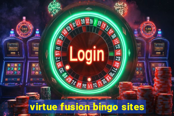 virtue fusion bingo sites